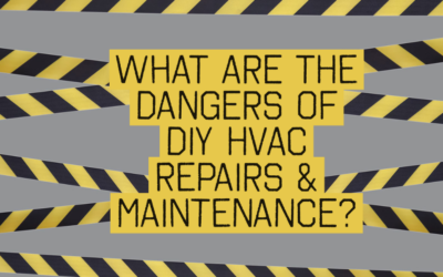 What Are the Dangers of DIY HVAC Repairs & Maintenance? ￼