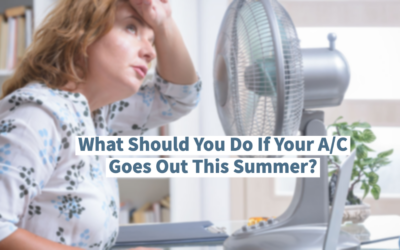 What Should You Do If Your A/C Goes Out This Summer?